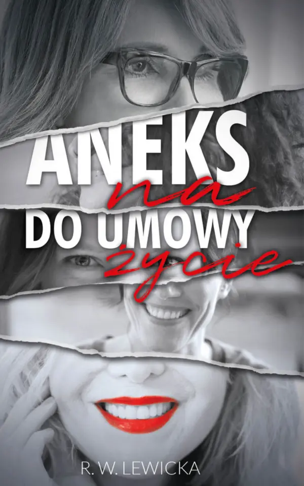 aneks-do-umowy-zycie-rw-lewicka-powiesc-obyczajowa-redakcja Okładka książki Aneks do umowy życie R W Lewickiej powieść obyczajowa