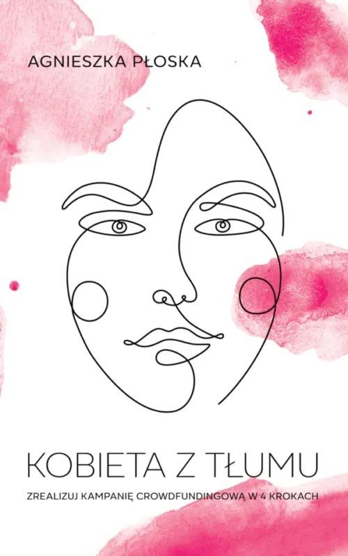 Okładka książki Kobieta z tłumu Agnieszki Płoskiej powieść obyczajowa