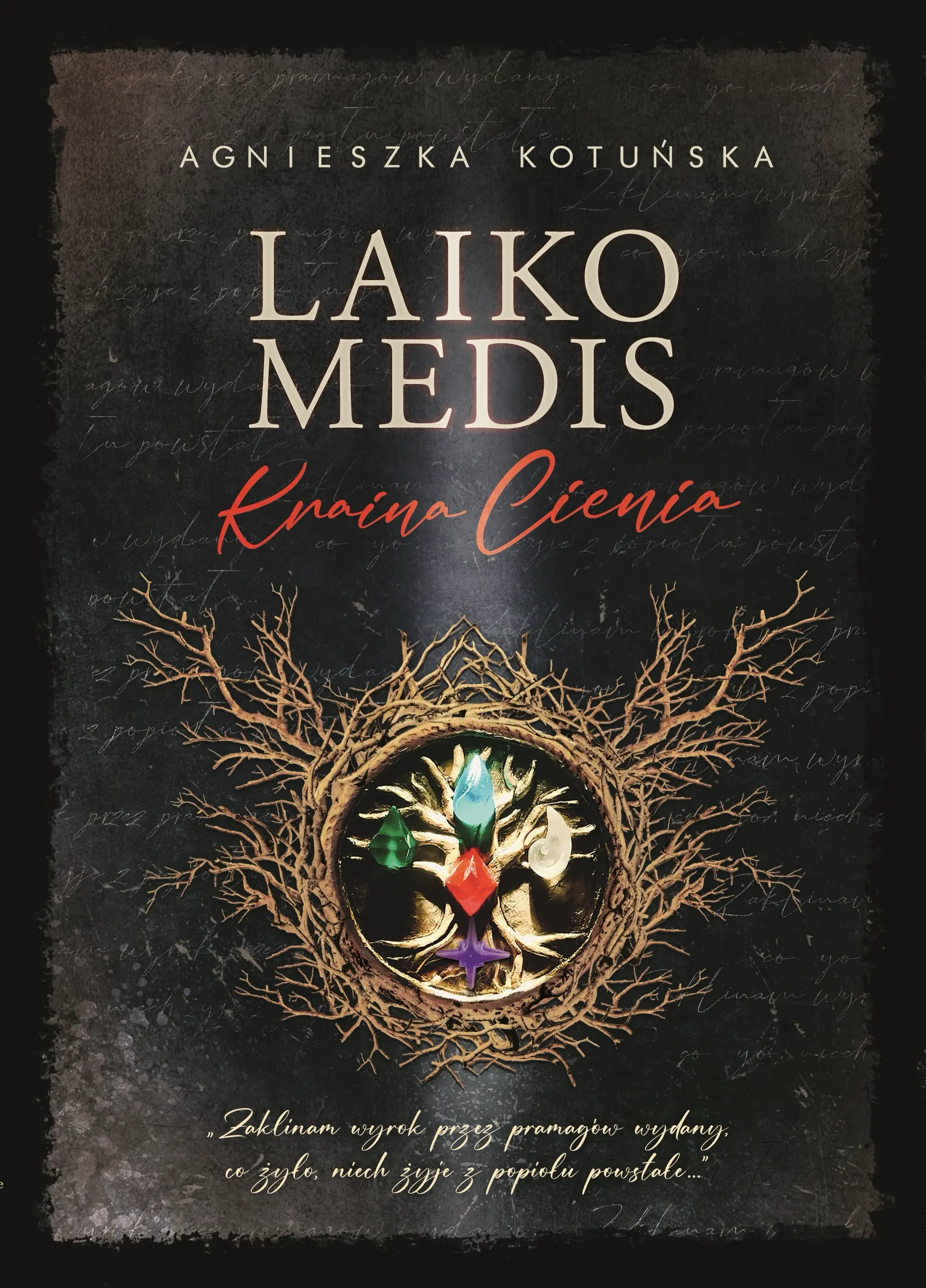 laiko-medis-kraina-cienia-agnieszka-kotunska-fantasy-redakcja Okładka książki Laiko Medis Kraina Cienia Agnieszki Kotuńskiej powieść fantasy