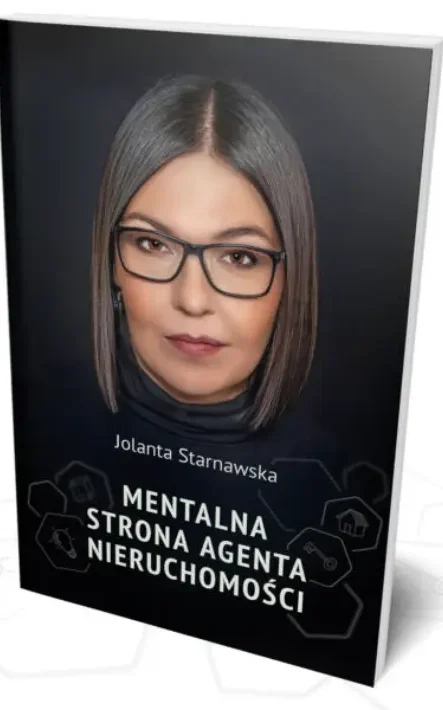 Okładka książki Mentalna strona agenta nieruchomości Jolanty Starnawskiej książka ekspercka o sprzedaży i psychologii w nieruchomościach