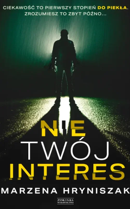Okładka książki Nie twój interes Marzeny Hryniszak thriller