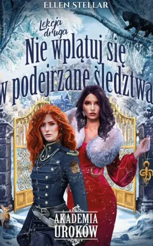 Okładka książki Nie wplątuj się w podejrzane śledztwa Ellen Stellar powieść fantasy