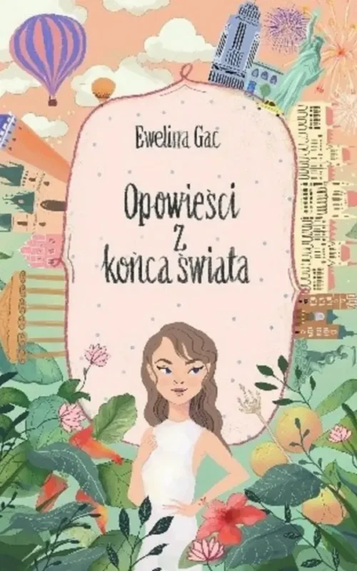 Okładka książki Opowieści z końca świata Eveliny Gac powieść fantasy