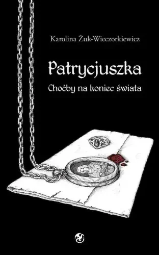 Okładka książki Patrycjuszka Chochły na koniec świata Karoliny Żuk Wieczorkiewicz powieść fantasy