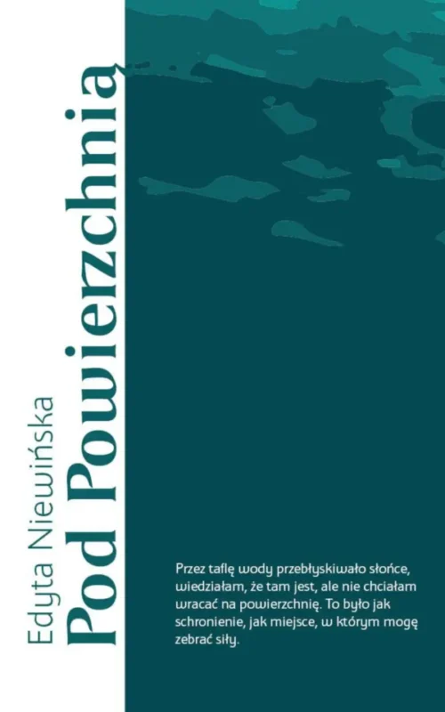 Okładka książki Pod powierzchnią Edyty Niewińskiej powieść obyczajowa