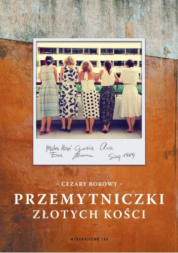 Okładka książki „Przemytniczki złotych kości” Cezarego Borowego po redakcji wykonanej przez Twardą Oprawę