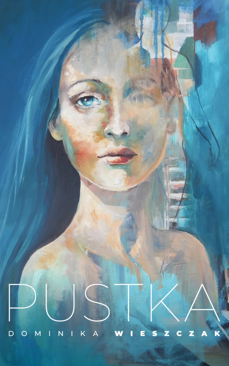 Okładka książki „Pustka” Dominiki Wieszczak po redakcji powieści