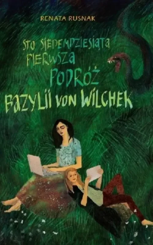 Okładka książki Sto siedemdziesiąta pierwsza podróż Fazyliji von Wilchek Renaty Rusnak powieść fantasy