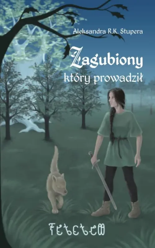 Okładka książki Zagubiony który prowadził Aleksandry Stępniewskiej powieść fantasy