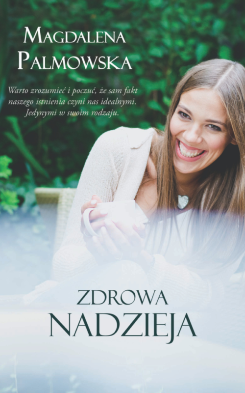 Zdrowa nadzieja – Magdalena Palmowska